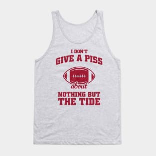 I Don't Give A Piss About Nothing But The Tide: Alabama Football Meme Tank Top